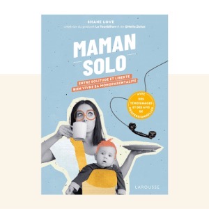 Livre maman solo shane love